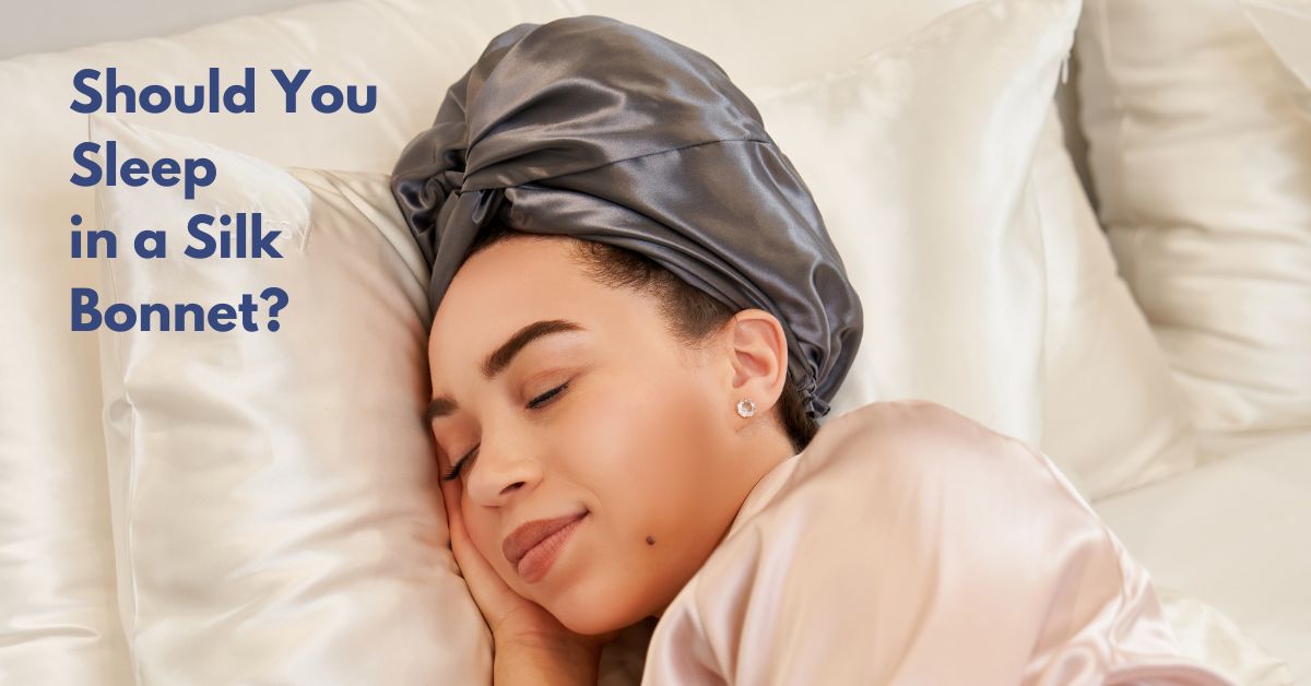 5 Reasons the Best Silk Bonnet for Sleeping Will Transform Your Hair ...